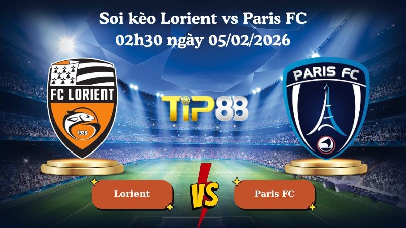 TIP88 Nhận định soi kèo Lorient vs Paris FC 02h30 ngày 05/02/2026 - Cúp Pháp