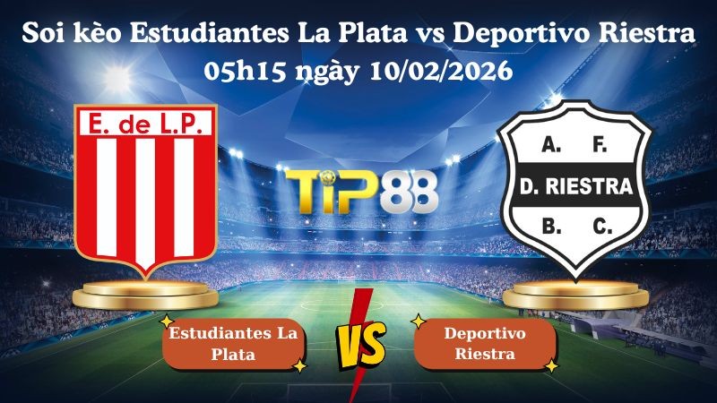 TIP88 Nhận định soi kèo Estudiantes La Plata vs Deportivo Riestra 05h15 ngày 10/02/2026 - VĐQG Argentina