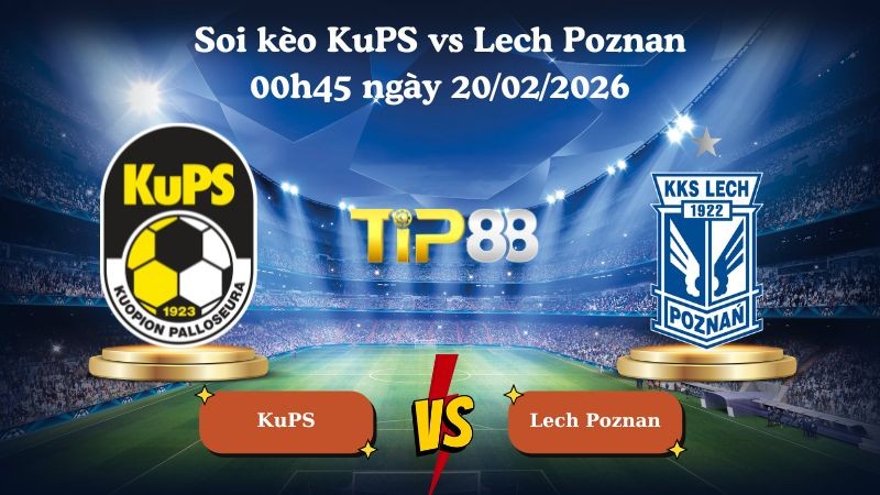 TIP88 Nhận định soi kèo KuPS vs Lech Poznan 00h45 ngày 20/02/2026 - Conference League
