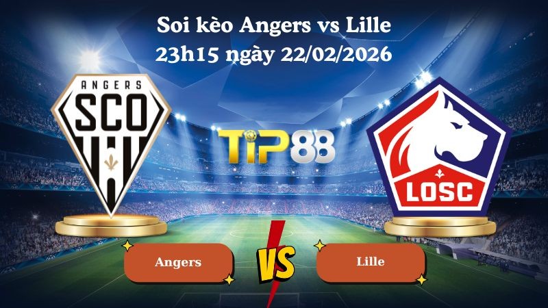 TIP88 Nhận định soi kèo Angers vs Lille 23h15 ngày 22/02/2026 - Ligue 1