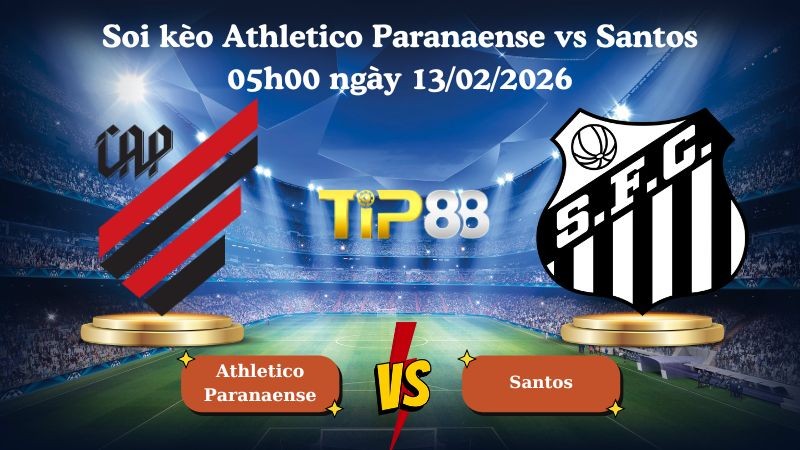 TIP88 Nhận định soi kèo Athletico Paranaense vs Santos 05h00 ngày 13/02/2026 - VĐQG Brazil