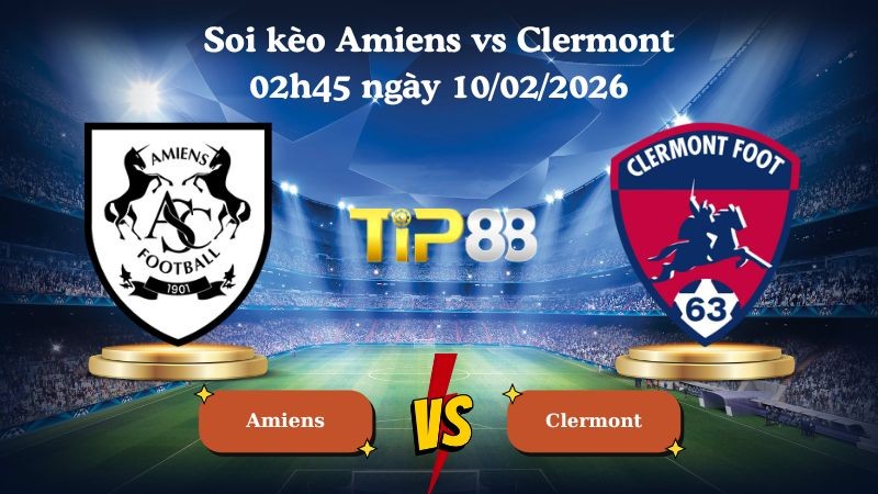 TIP88 Nhận định soi kèo Amiens vs Clermont 02h45 ngày 10/02/2026 - Hạng 2 Pháp