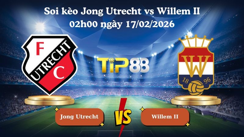TIP88 Nhận định soi kèo Jong Utrecht vs Willem II 02h00 ngày 17/02/2026 - Hạng nhất Hà Lan