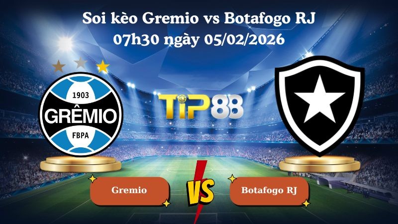 TIP88 Nhận định soi kèo Gremio vs Botafogo RJ 07h30 ngày 05/02/2026 - VĐQG Brazil