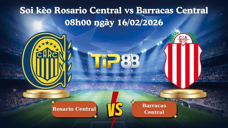 TIP88 Nhận định soi kèo Rosario Central vs Barracas Central 08h00 ngày 16/02/2026 - VĐQG Argentina